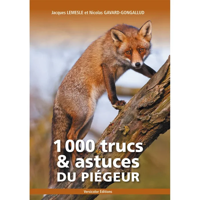 1000 trucs et astuces du piégeur